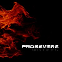 Purchase Prosevere - Burn The City