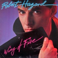 Purchase Robert Hazard - Wing Of Fire (Vinyl)