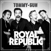 Purchase Royal Republic - Tommy-Gun (CDS)