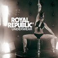 Buy Royal Republic - Underwear (CDS) Mp3 Download