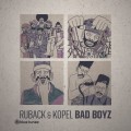 Buy Ruback & Kopel - Bad Boyz (EP) Mp3 Download