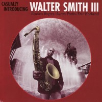 Purchase Walter Smith III - Casually Introducing