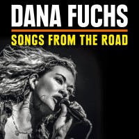 Purchase Dana Fuchs - Songs from the Road