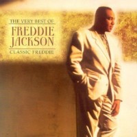 Purchase Freddie Jackson - The Very Best Of Freddie Jackson: Classic Freddie
