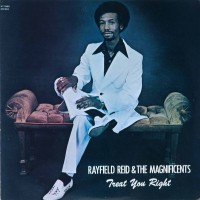 Purchase Rayfield Reid & The Magnificent - Treat You Right (Vinyl)