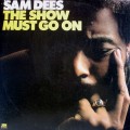 Buy Sam Dees - The Show Must Go On (Vinyl) Mp3 Download