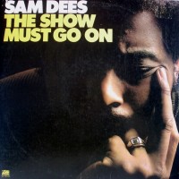 Purchase Sam Dees - The Show Must Go On (Vinyl)