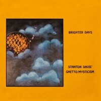 Purchase Stanton Davis & The Ghetto Mysticism Band - Brighter Days (Vinyl)