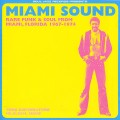 Buy VA - Miami Sound: Rare Funk & Soul From Miami, Florida 1967-1974 Mp3 Download