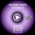Buy Anthony White - I Can't Forget You (CDS) Mp3 Download
