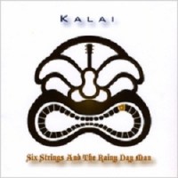 Purchase Kalai - Six Strings And The Rainy Day Man