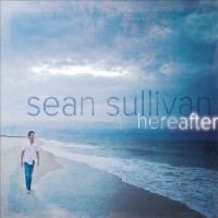 Purchase Sean Sullivan - Hereafter