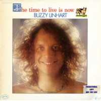 Purchase Buzzy Linhart - The Time To Live Is Now (Vinyl)