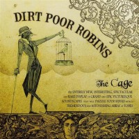 Purchase Dirt Poor Robins - The Cage