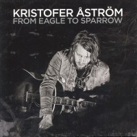 Purchase Kristofer Åström - From Eagle To Sparrow