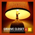 Buy VA - Groove Closet: Downtempo Bedroom Beats From Ball Of Waxx Mp3 Download