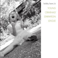 Purchase Bobby Bare Jr. - Bobby Bare Jr's Young Criminals' Starvation League