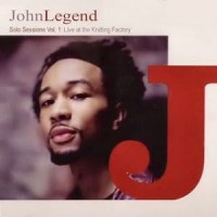 Purchase John Legend - Solo Sessions Vol. 1: Live At The Kniting