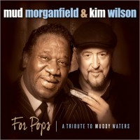 Purchase Mud Morganfield - For Pops: A Tribute To Muddy Waters (With Kim Wilson)
