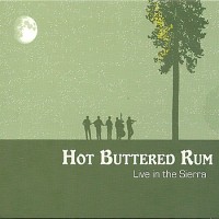 Purchase Hot Buttered Rum - Live In The Sierra