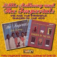 Purchase Little Anthony & The Imperials - We Are & Shades Of The 40's