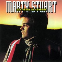 Purchase Marty Stuart - Let There Be Country