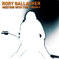 Purchase Rory Gallagher - Meeting With The G-Man+
