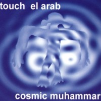 Purchase Touch El Arab - Cosmic Muhammar (MCD)