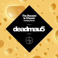 Purchase Deadmau5 - The Reward Is Cheese (Remixes)