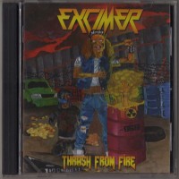 Purchase Excimer - Thrash From Fire (Limited Edition)