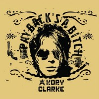 Purchase Kory Clarke - Payback's A Bitch