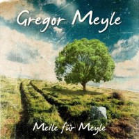 Purchase Gregor Meyle - Meile Fuer Meyle