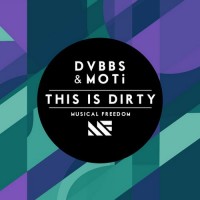 Purchase Dvbbs - This Is Dirty (& Moti) (CDS)