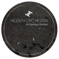 Purchase Hidden Orchestra - Archipelago Remixes Part 2 (EP)