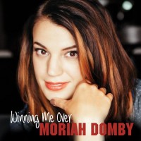 Purchase Moriah Domby - Winning Me Over