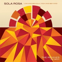 Purchase Sola Rosa - Low And Behold, High And Beyond: The Remixes