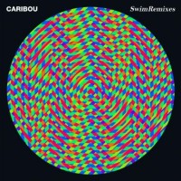 Purchase Caribou - Swim: Remixes