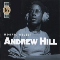 Purchase Andrew Hill - Mosaic Select CD2