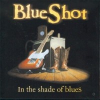 Purchase Blueshot - In The Shade Of Blues