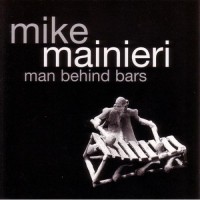 Purchase Mike Mainieri - Man Behind Bars