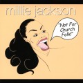 Buy Millie Jackson - Not For Church Folk! Mp3 Download