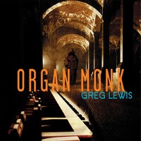 Purchase Greg Lewis - Organ Monk