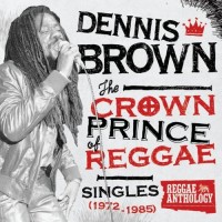 Purchase Dennis Brown - The Crown Prince Of Reggae: Singles (1972-1985) CD2