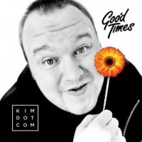 Purchase Kim Dotcom - Good Times