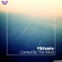Purchase Michael E - Carried By The Wind