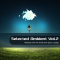 Buy VA - Selected Ambient Vol. 2 (Relaxing Chill Out Works & Space Lounge) Mp3 Download