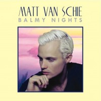 Purchase Matt Van Schie - Balmy Nights (EP)