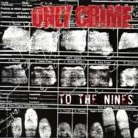 Purchase Only Crime - To The Nines