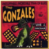 Purchase Tino Gonzales - Live At The Dinosaur 2