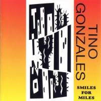 Purchase Tino Gonzales - Smiles For Miles